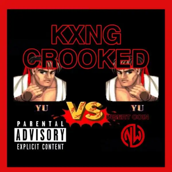 Kxng Crooked - Yu Vs. Yu
